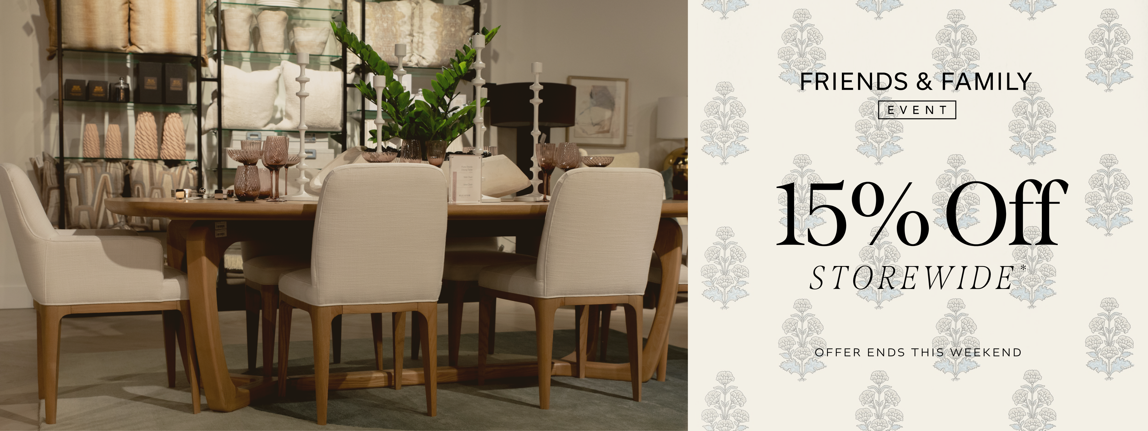 Friends & Family EVENT | 15% Off Sitewide*