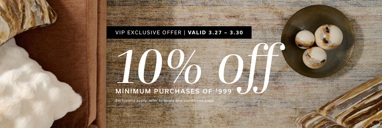 VIP Exclusive Offer | Extra 10% Off Minimum Purchases of $999