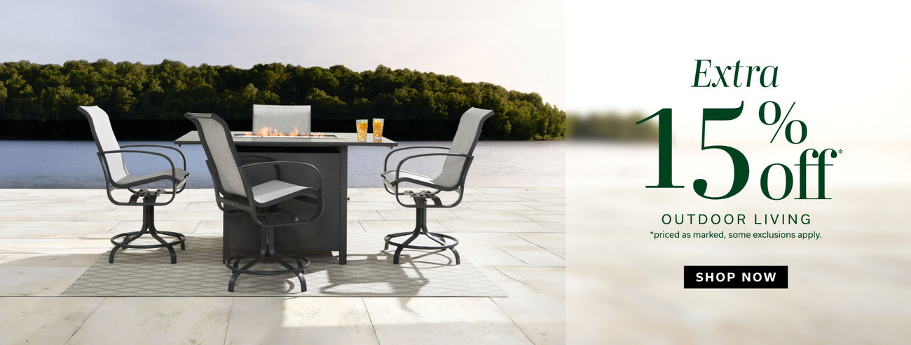 Extra 15% off Outdoor Living* | *some exclusions apply | Shop Now