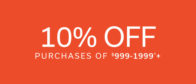 10% off purchases of $999-1999*+