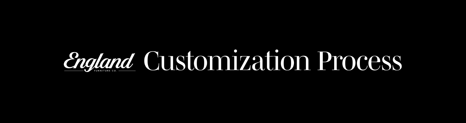 England Customization Process
