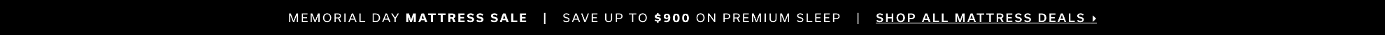 Memorial Day Mattress Sale | Save up to $900 on Premium Sleep | Shop All Mattress Deals