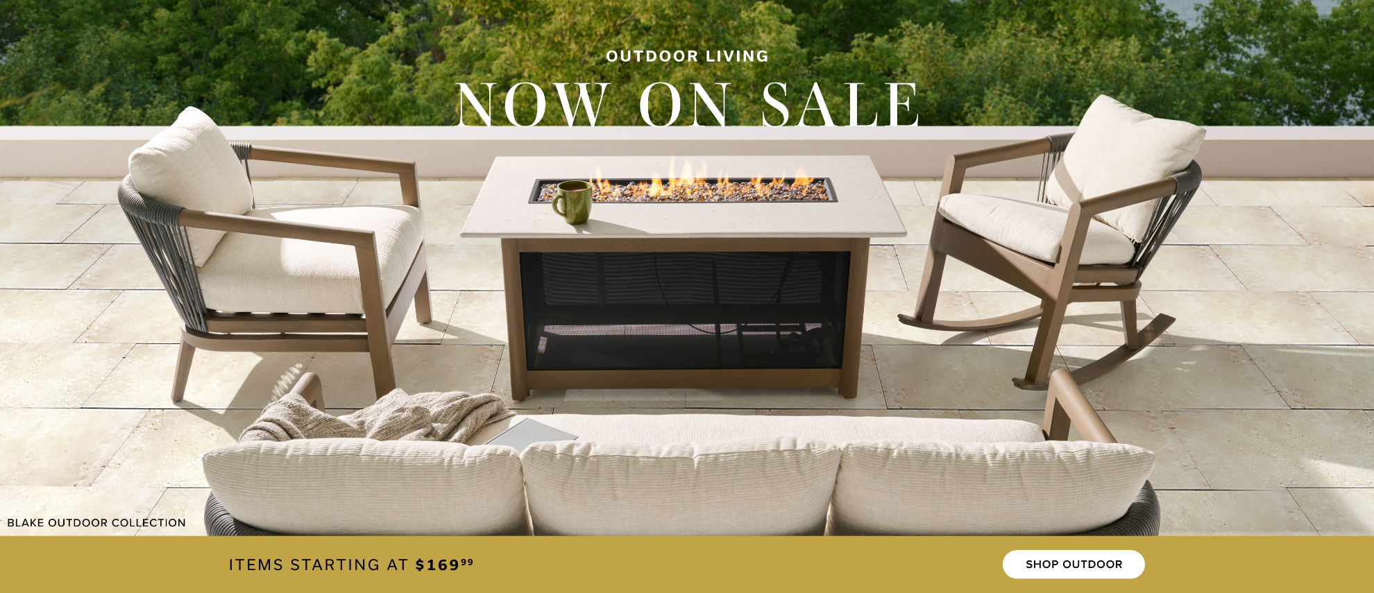 Outdoor Living | NOW ON SALE | Items Starting at $169.99 | Shop Outdoor